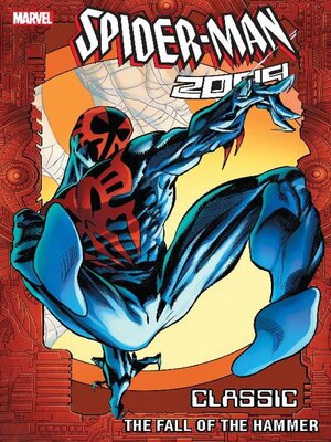 cover image of Spider-Man 2099 Classic Volume 3 The Fall Of The Hammer